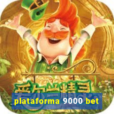 plataforma 9000 bet